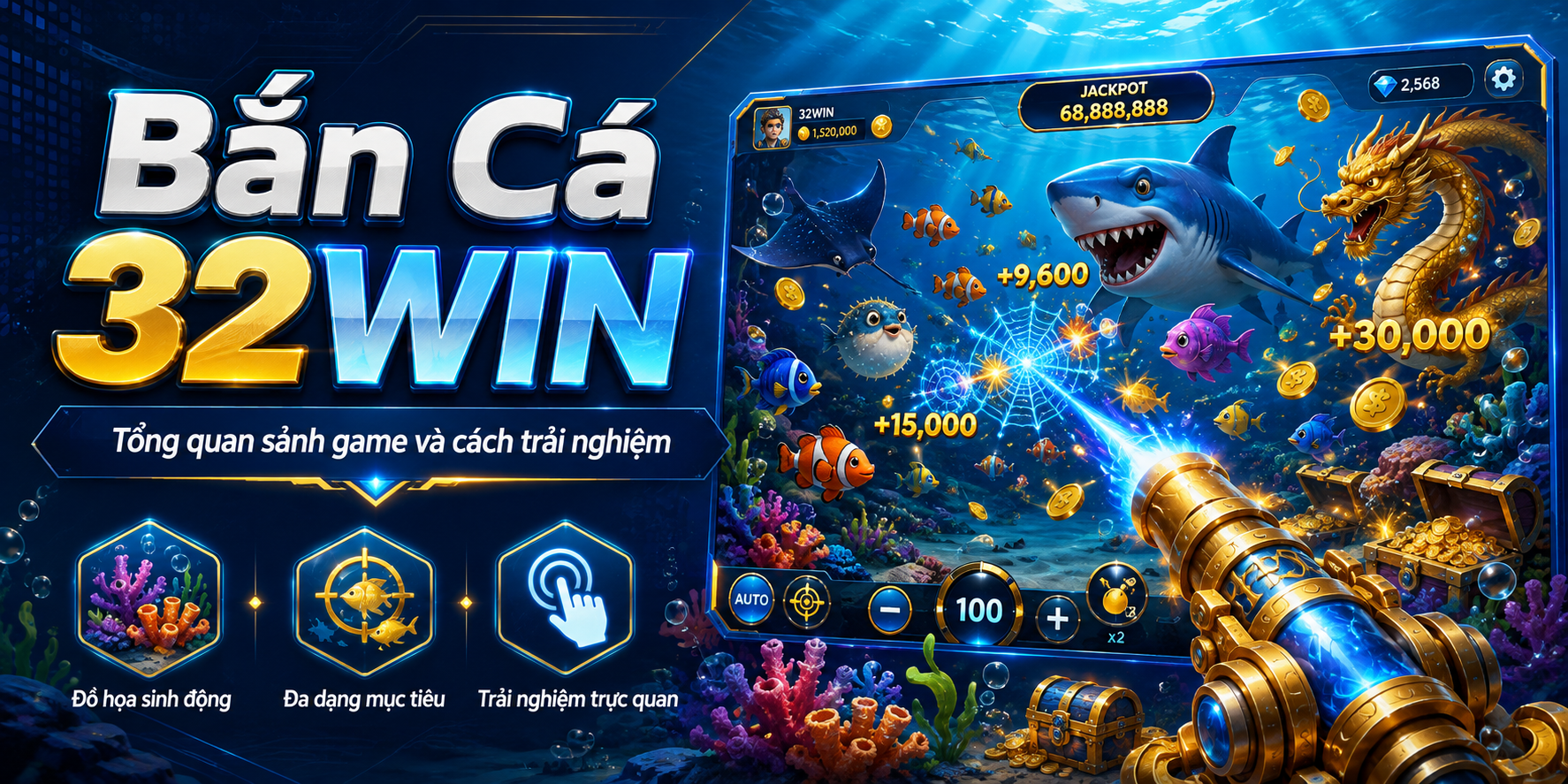 Bắn Cá 32Win - Khám Phá Sảnh Game, Cách Chơi Chi Tiết - LUCKYKIVO88.FIT